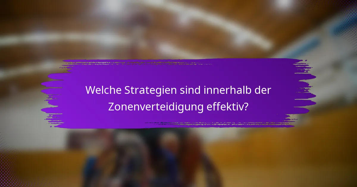 Welche Strategien sind innerhalb der Zonenverteidigung effektiv?
